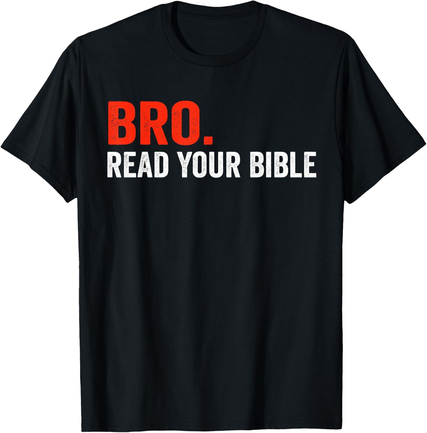 Bro Meme Read Your Bible God Funny Modern Christian Church T-Shirt - T-Shirt | Black