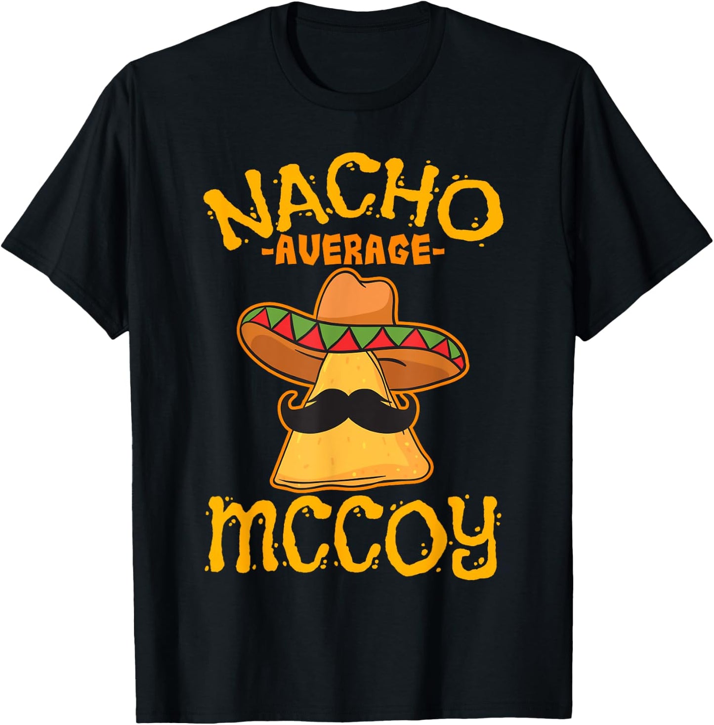 Nacho Average Mccoy Personalized Name Funny Taco T-Shirt - T-Shirt | Black