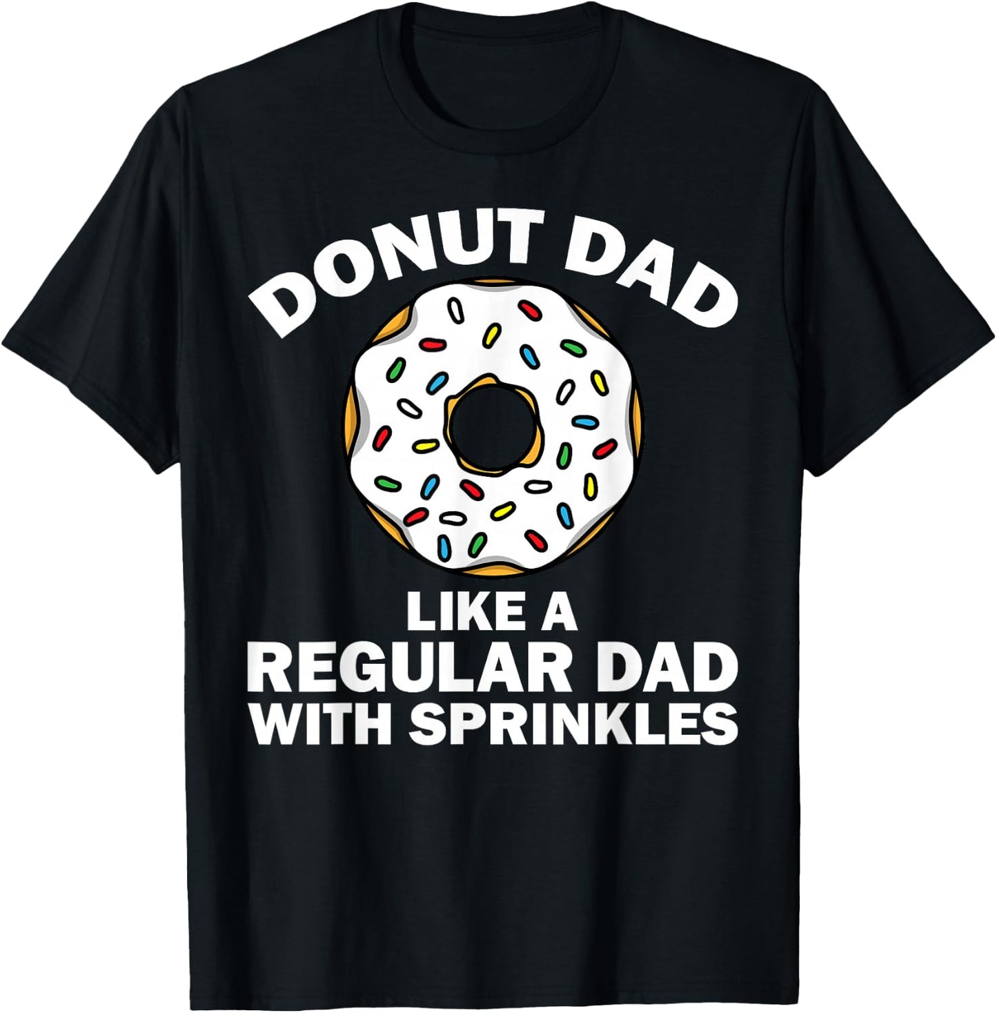 Funny Donut Design For Dad Men Donut Lovers Dough Dessert T-Shirt - T-Shirt | Black