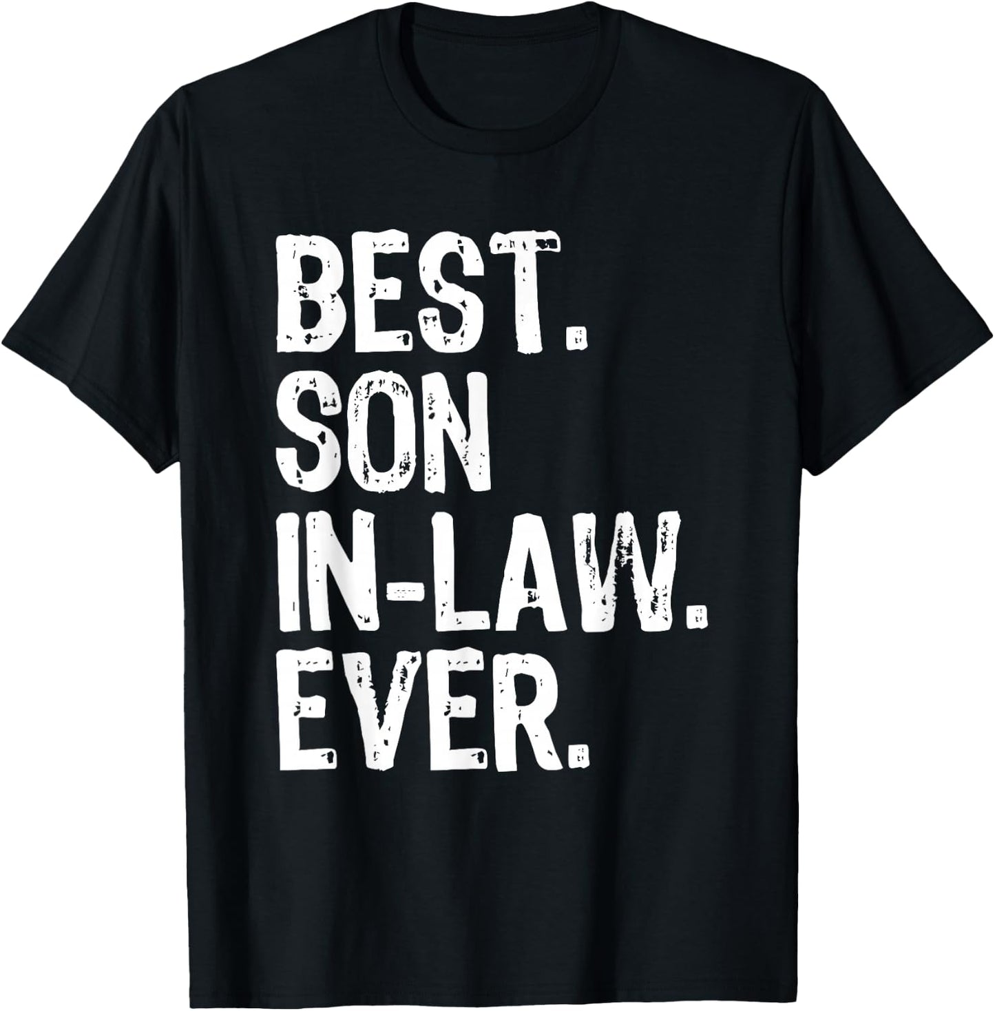 Best Son-In-Law Ever Family Funny Cool T-Shirt - T-Shirt | Black