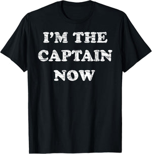 I'm the CAPTAIN NOW Shirt | FUNNY Cargo Ship Piracy T-Shirt - T-Shirt | Black