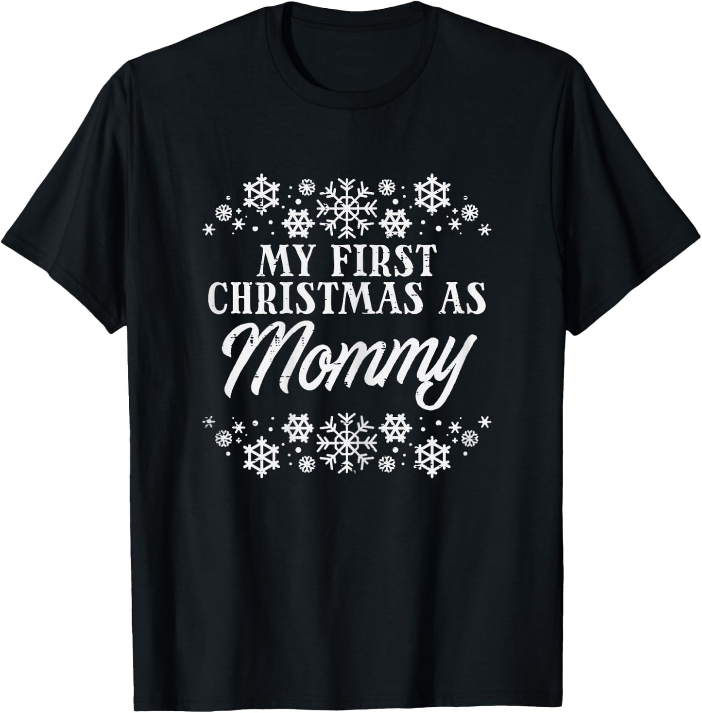 First Christmas As Mommy Xmas Pregnancy Announcement Mom T-Shirt - T-Shirt | Black