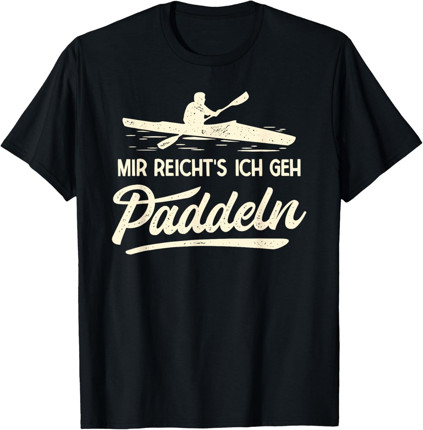 Mir Reichts Ich Geh Paddeln Paddelboot Lustiges Kajak T-Shirt - T-Shirt | Black
