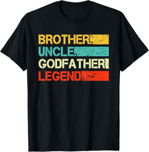 Brother Uncle Godfather Legend Best Funny Uncle Gift T-Shirt - T-Shirt | Black