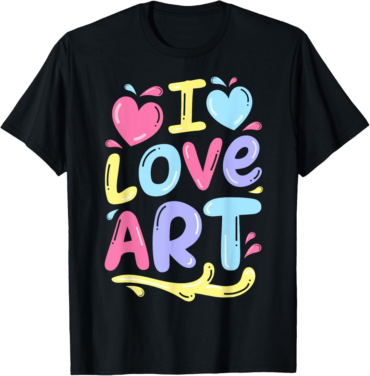 I Love Art Artist Painter Colourful Painting Gifts Kids Girls T-Shirt - T-Shirt | Black