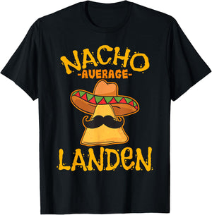 Nacho Average Landen Personalized Name Funny Taco T-Shirt - T-Shirt | Black