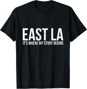 East la Sein, Where My Story Los Angeles begins T-Shirt - T-Shirt | Black