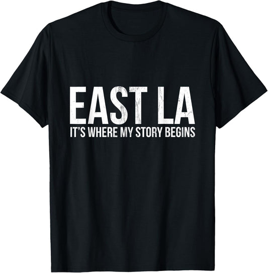 East la Sein, Where My Story Los Angeles begins T-Shirt - T-Shirt | Black