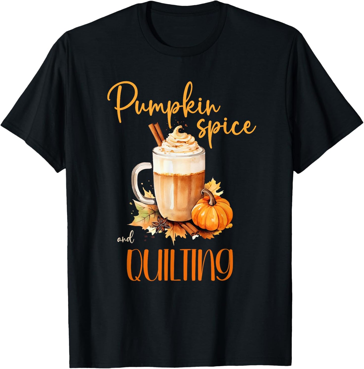 Pumpkin Spice & Quilting, cute autumn quilt rustic halloween T-Shirt - T-Shirt | Black