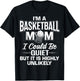 Funny Basketball Mom Merch - Unique Cute Moms Design T-Shirt - T-Shirt | Black