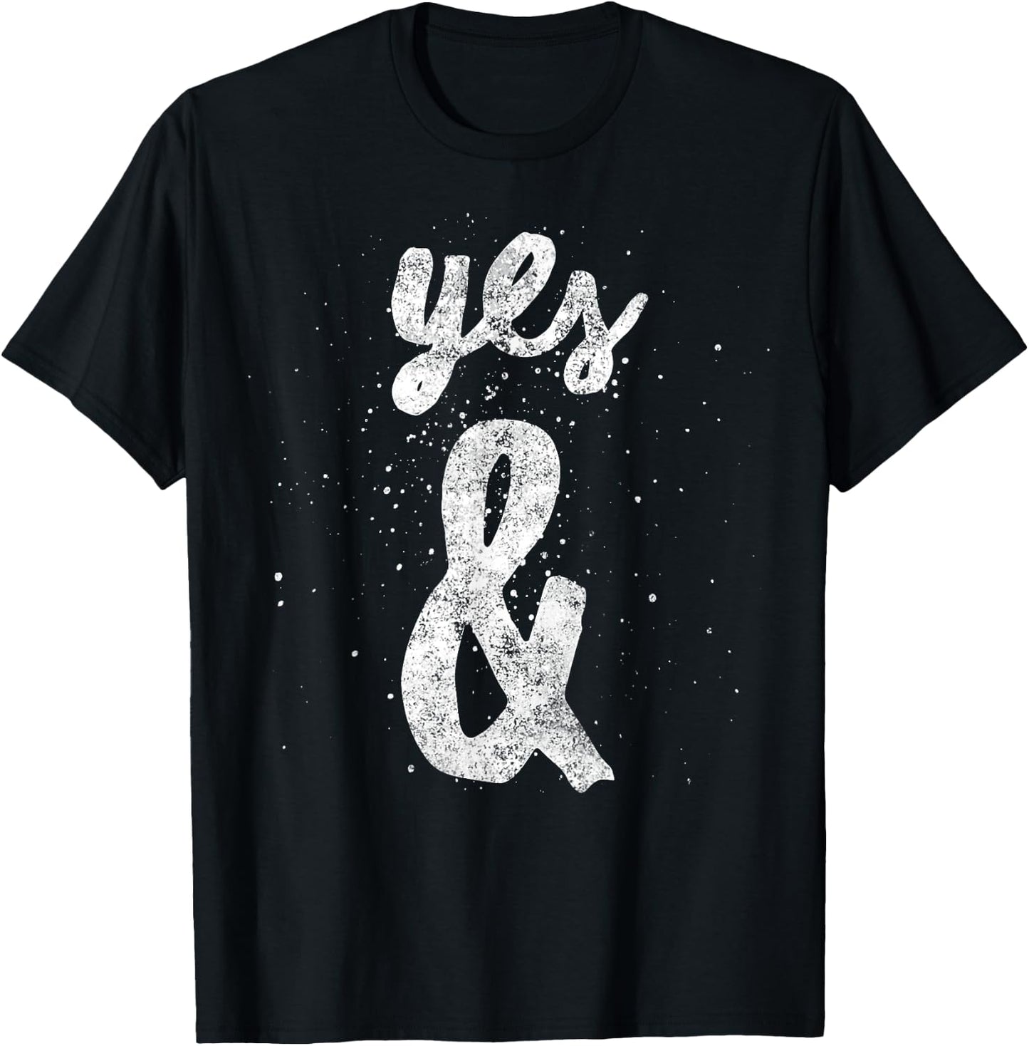 Yes & Improv Rule Gift Improvisation Comedy Actor T-Shirt - T-Shirt | Black