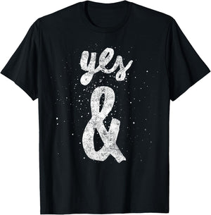 Yes & Improv Rule Gift Improvisation Comedy Actor T-Shirt - T-Shirt | Black