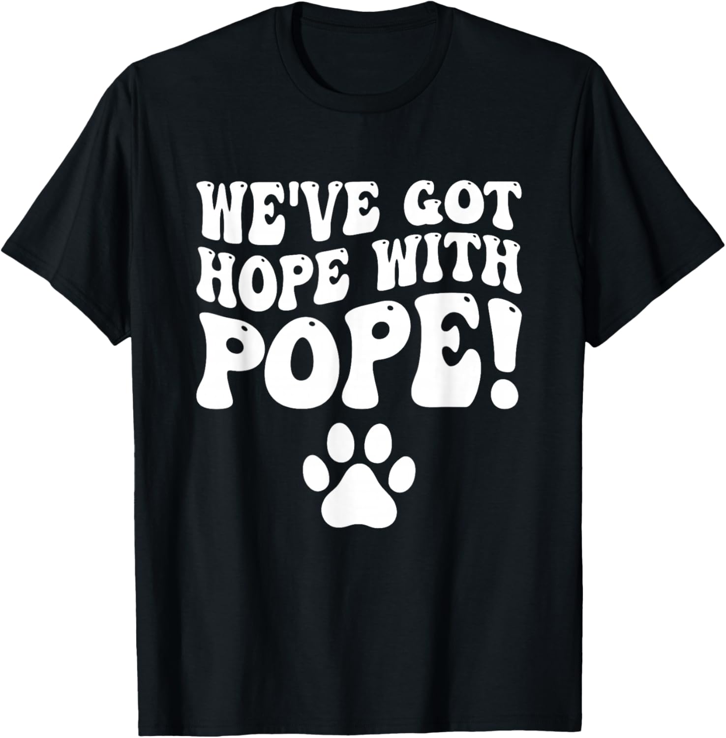 We've Got Hope With The Pope Kentucky Paw Print T-Shirt - T-Shirt | Black