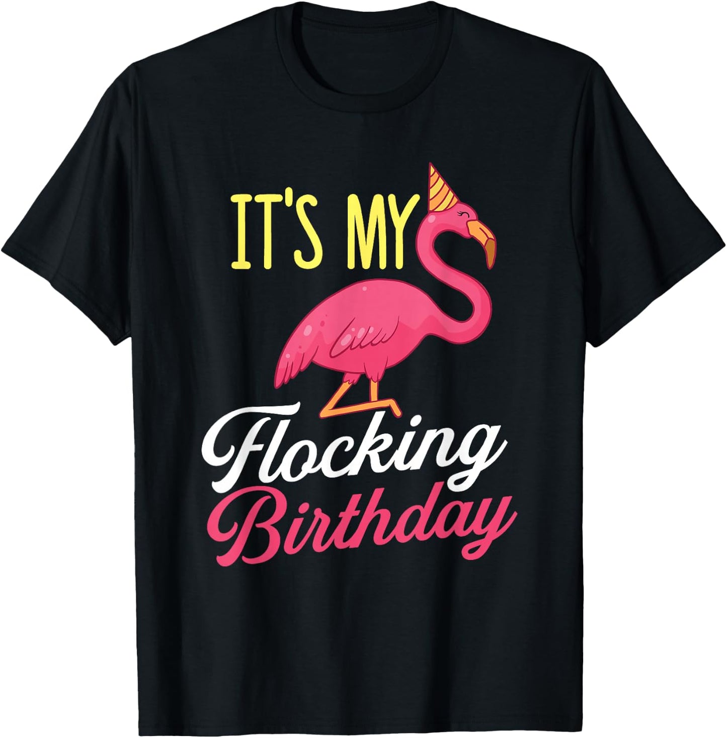 It's My Flocking Birthday - Flamingo Lover Bday Party T-Shirt - T-Shirt | Black