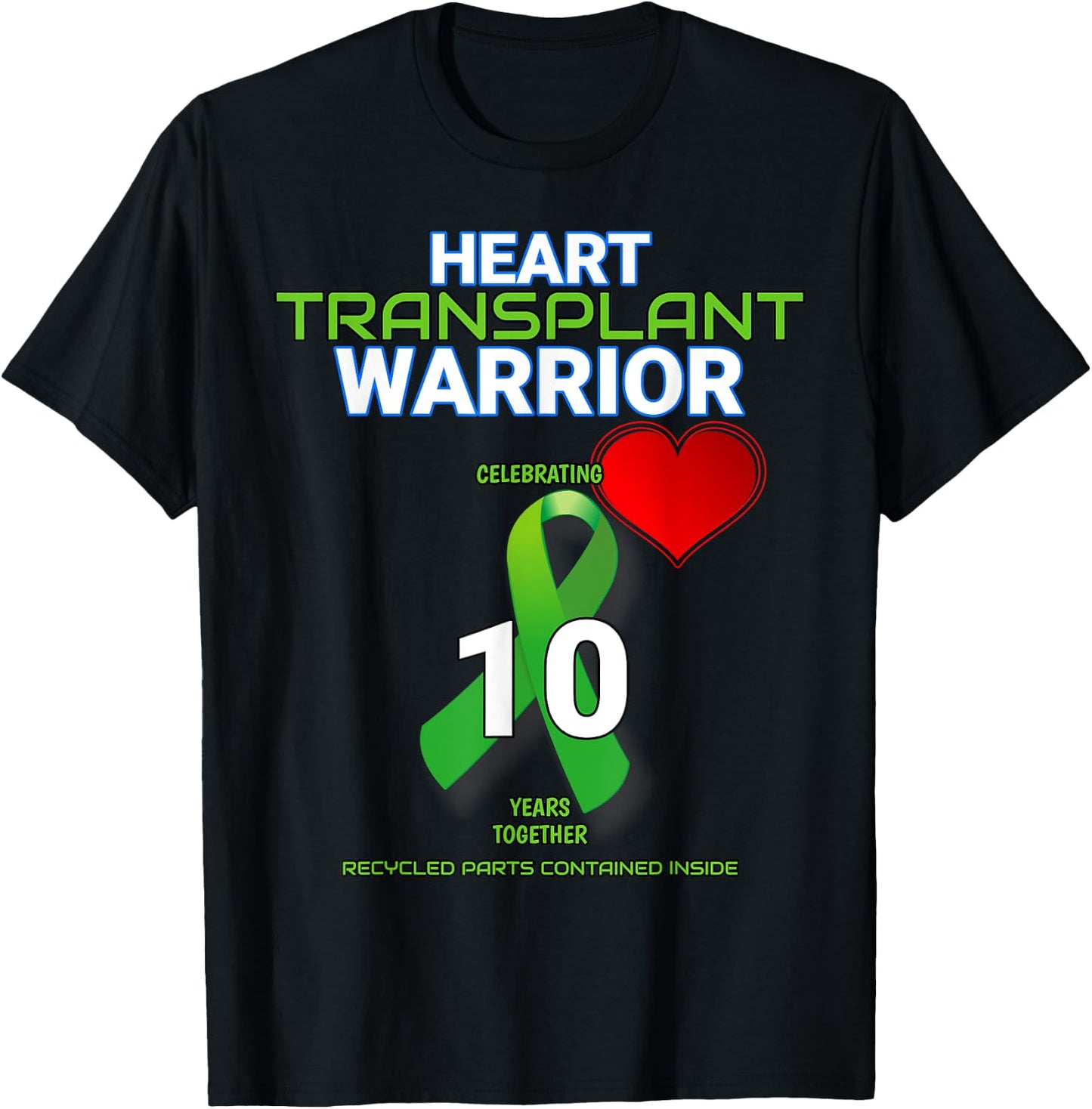 Heart Transplant 10 year Anniversary Warrior Tenth Year T-Shirt - T-Shirt | Black