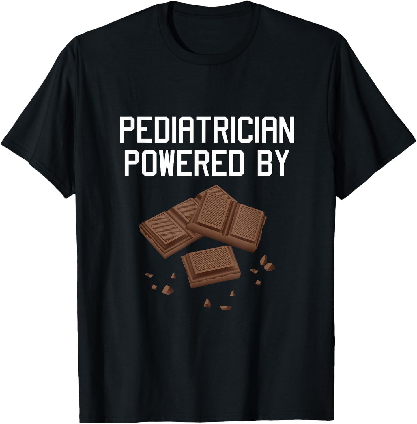 Pediatric Doktor Physician Pediatrician Powered Chocolate T-Shirt - T-Shirt | Black