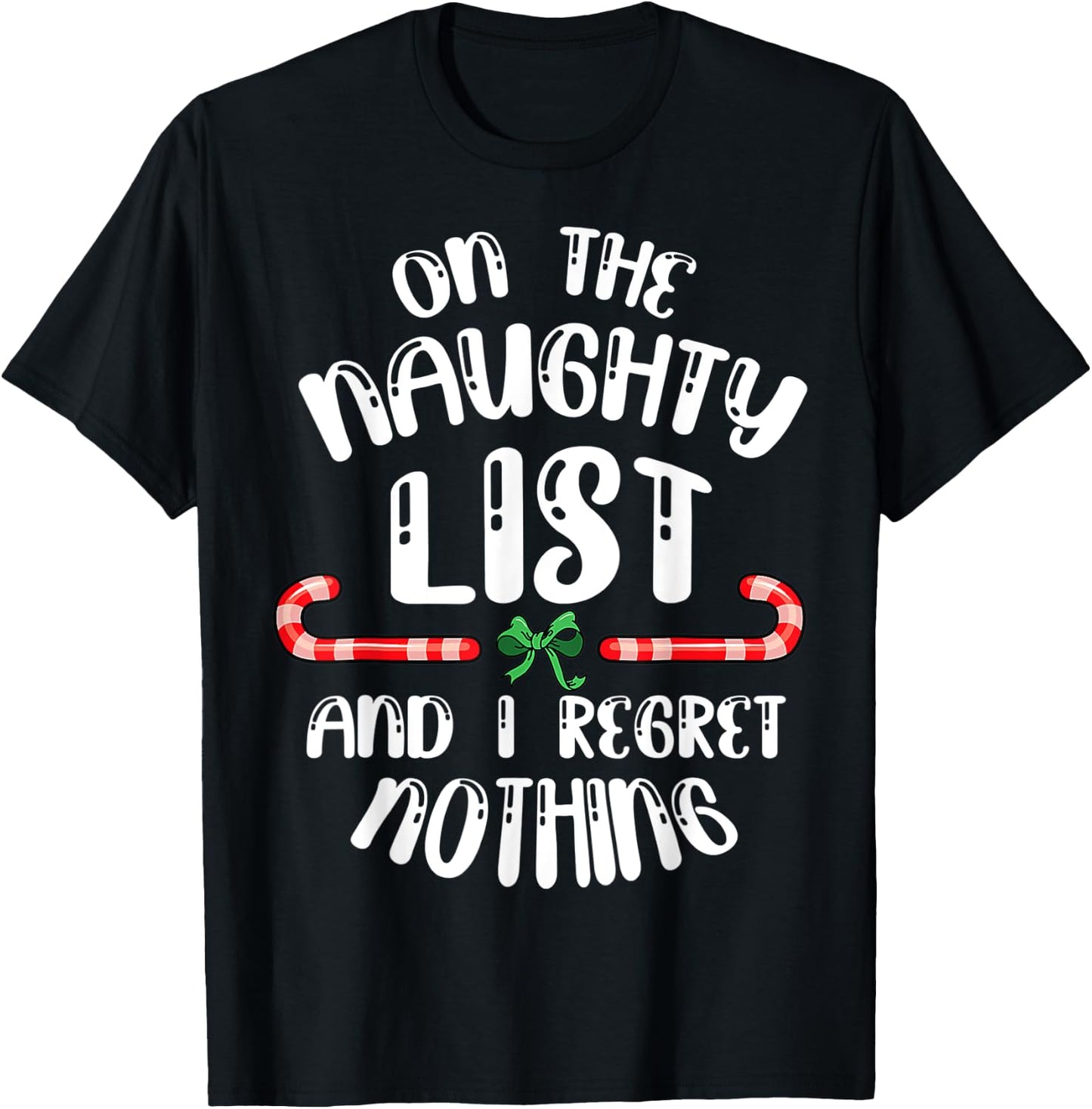 On the naughty list Xmas Christmas Candy cane funny quote T-Shirt - T-Shirt | Black