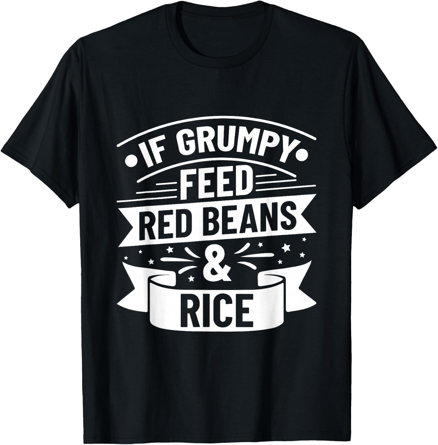 Rice & Red Beans Funny Quote T-Shirt - T-Shirt | Black