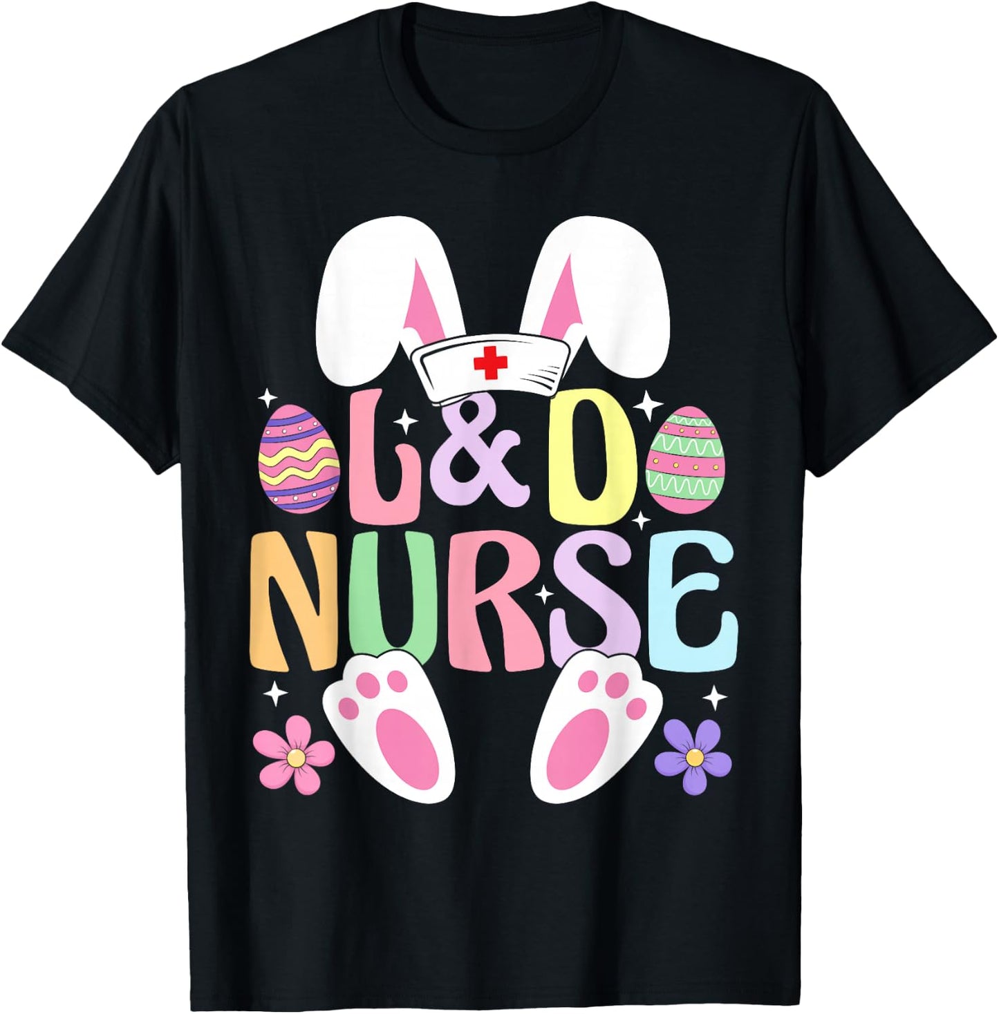 Labor And Delivery Nurse Easter Bunny Easter Day L&D Nurse T-Shirt - T-Shirt | Black