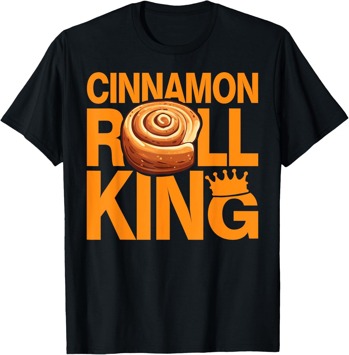 Cinnamon Roll King Cinnamon Roll T-Shirt - T-Shirt | Black