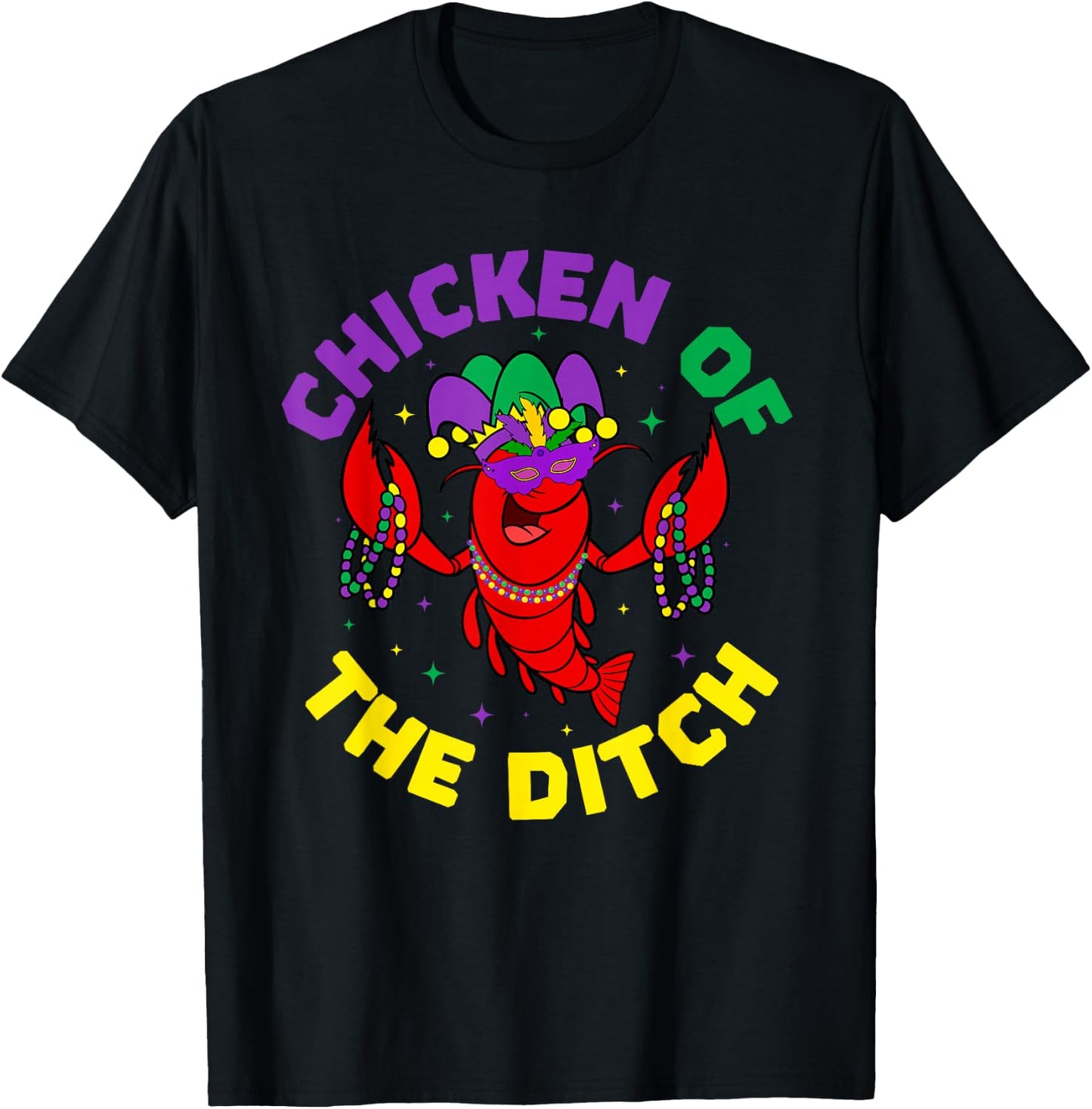 Mardi Gras Vintage Chicken Of The Ditch Cajun food Crawfish T-Shirt - T-Shirt | Black