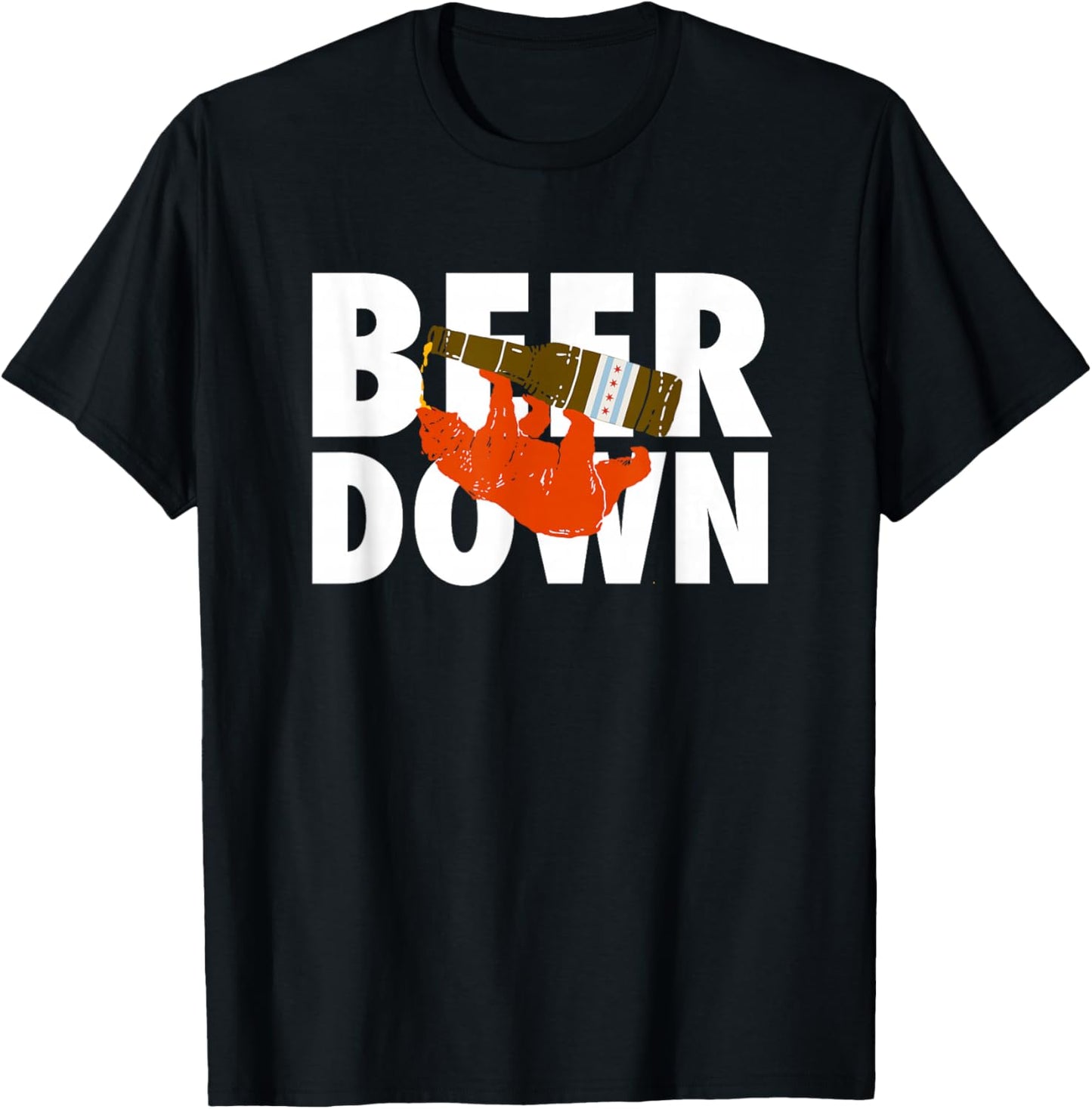 Beer Down Chicago Beers Drinking Party T Shirt T-Shirt - T-Shirt | Black
