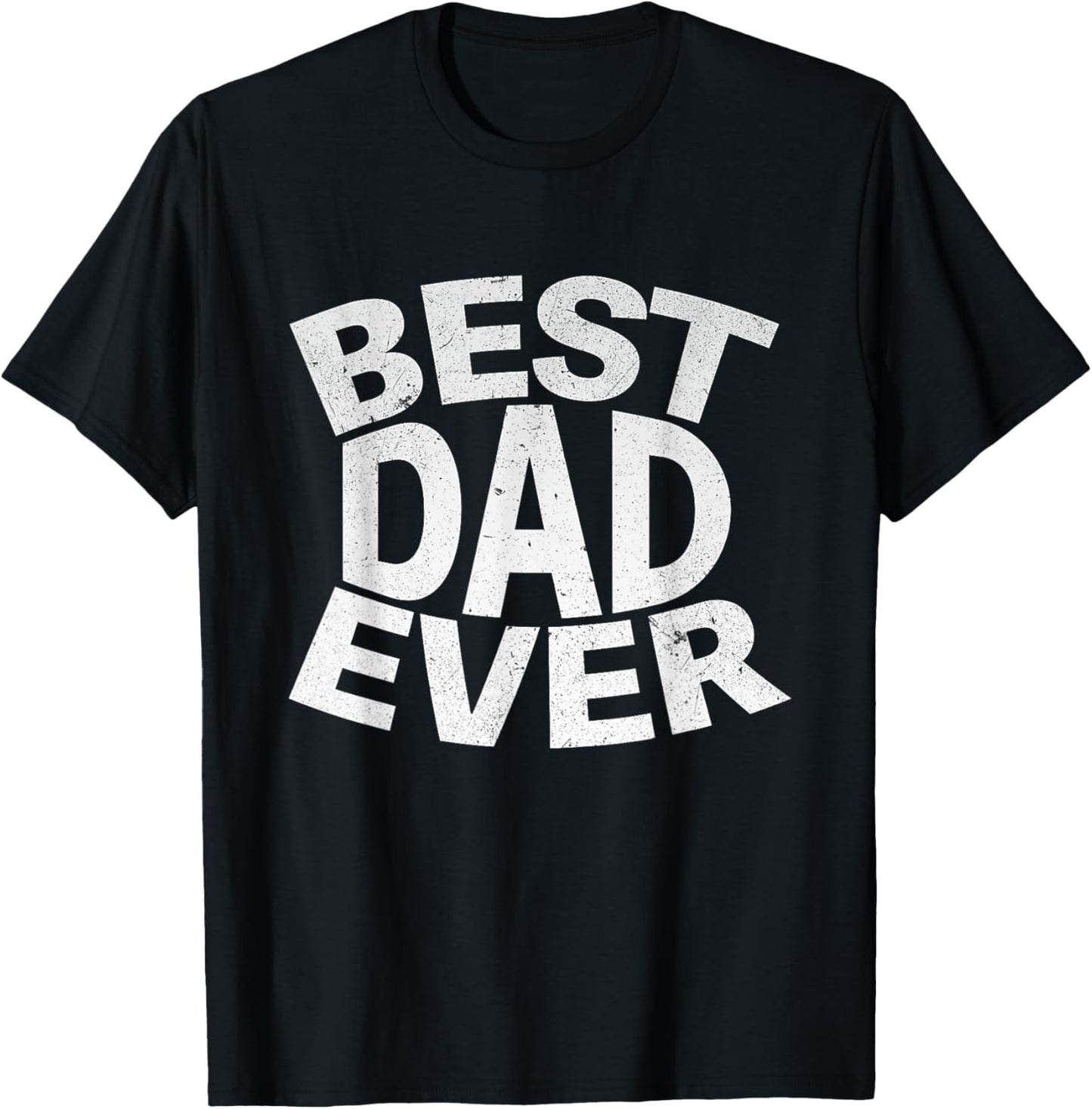 Best Dad Ever Funny Gifts Fathers Day Men Husband Dad Papa T-Shirt - T-Shirt | Black