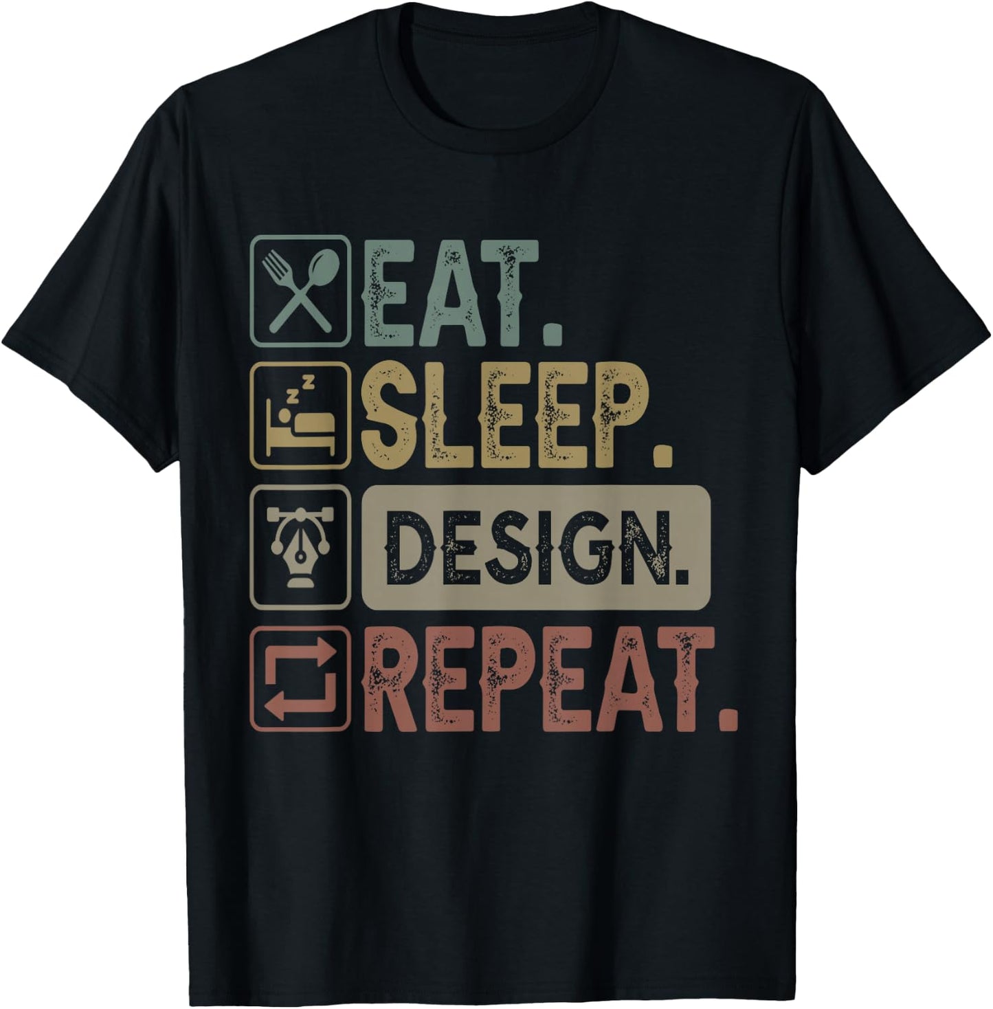 Eat Sleep Design Repeat Graphic Designer Architecture T-Shirt - T-Shirt | Black