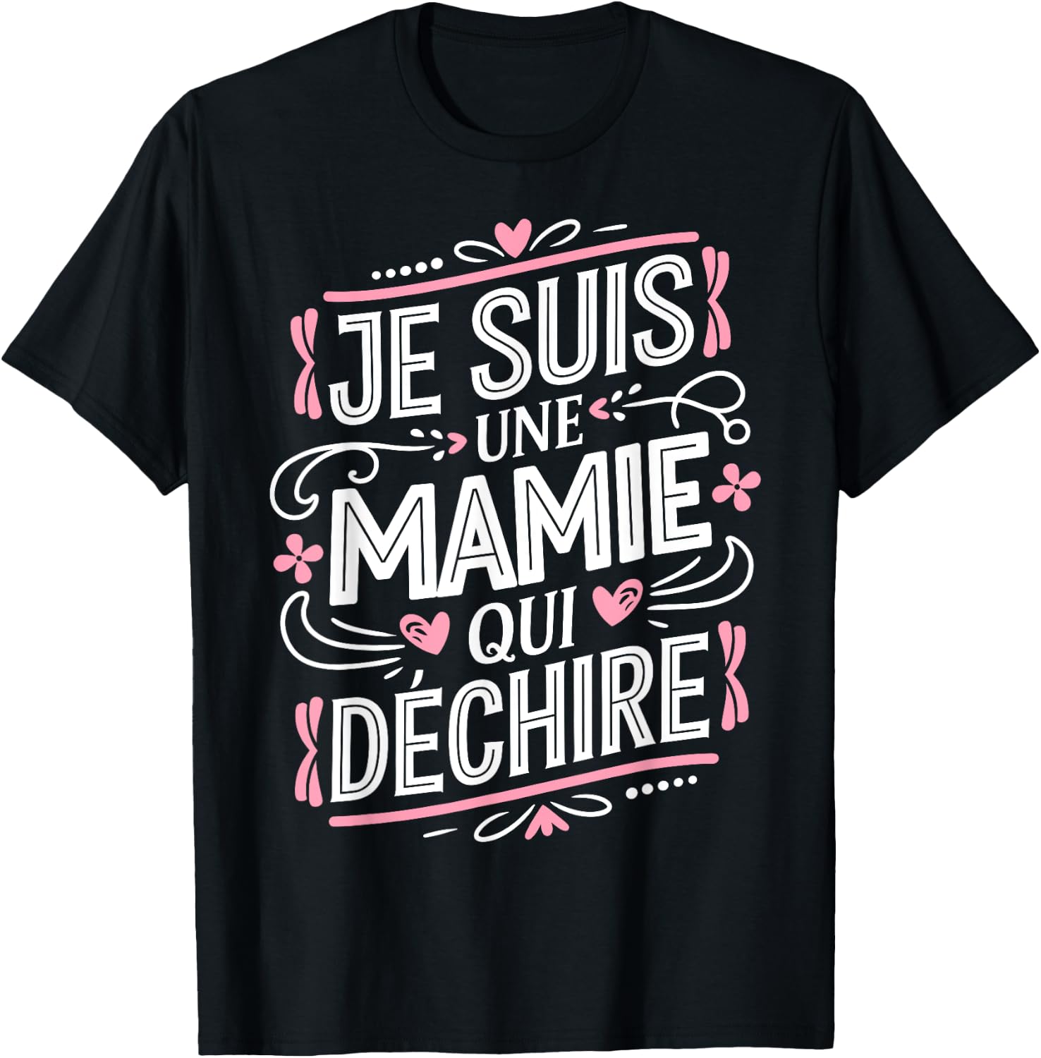 Shirt Mamie qui Déchire Humour Fête Grand-Mère Mamie T-Shirt - T-Shirt | Black