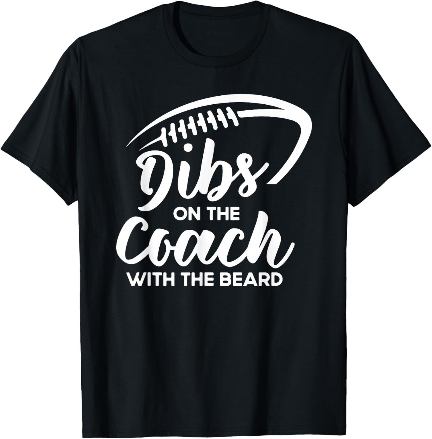 Dibs On The Coach With The Beard Football Coach's Wife T-Shirt - T-Shirt | Black