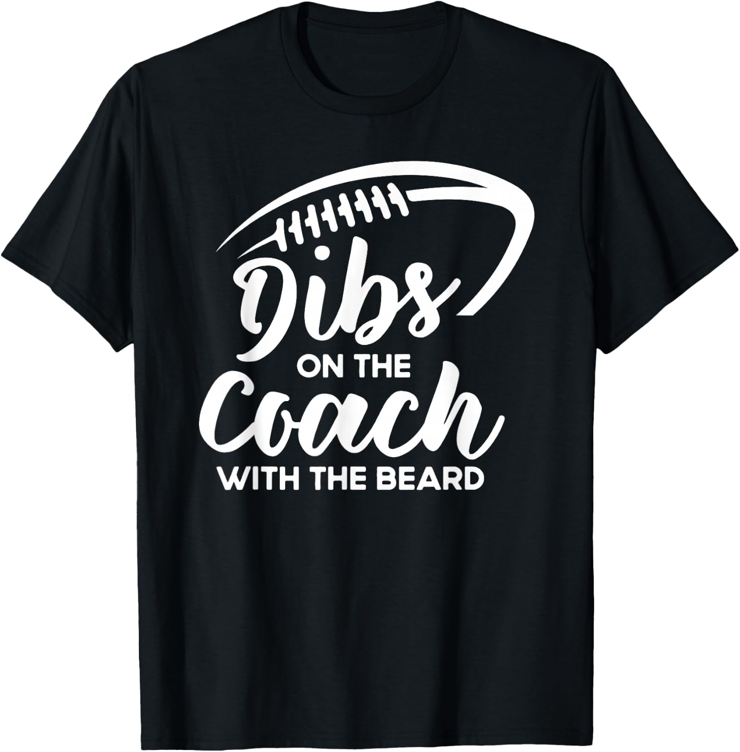 Dibs On The Coach With The Beard Football Coach's Wife T-Shirt - T-Shirt | Black