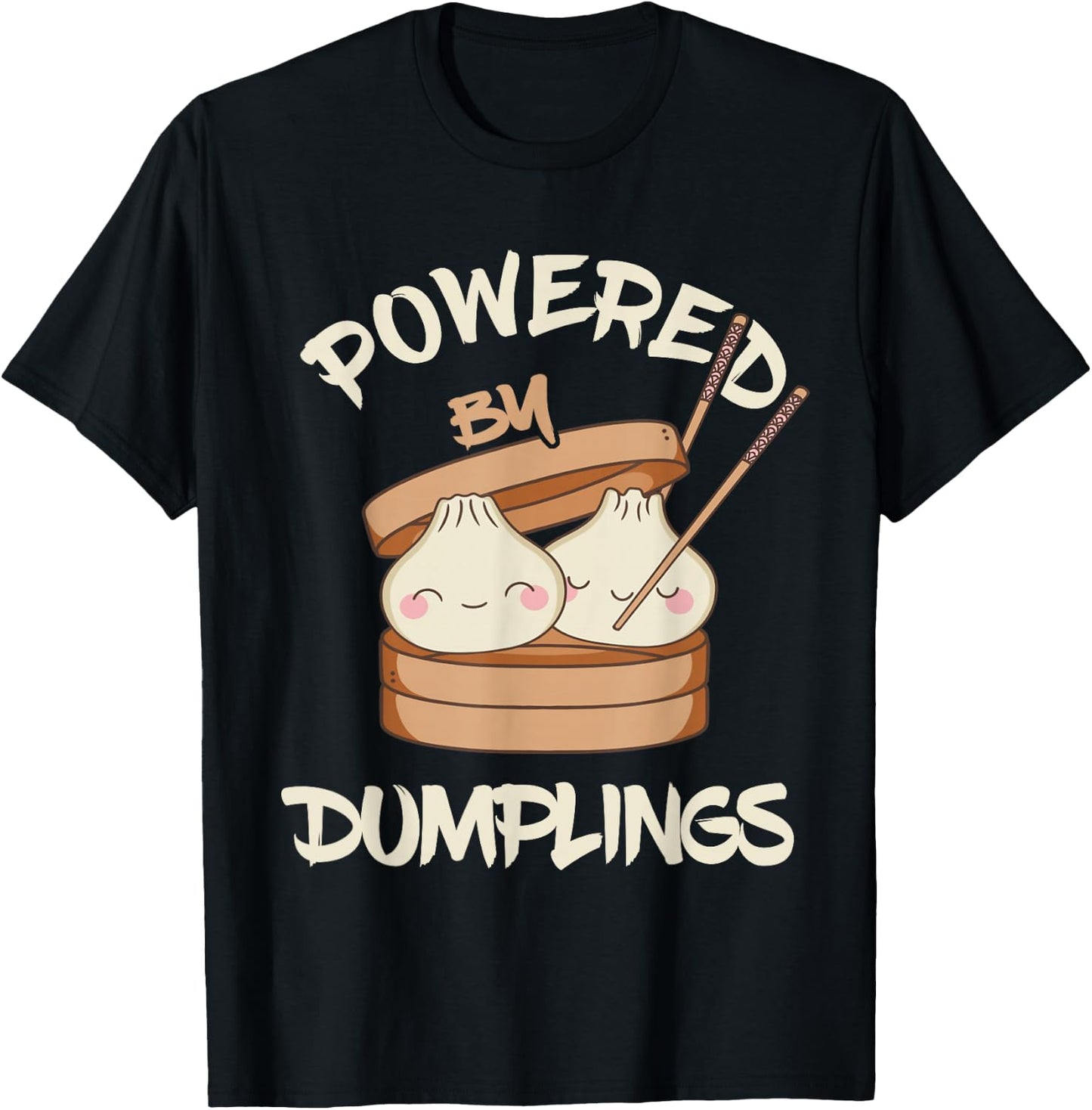 Powered By Dumplings Asian Food Dumpling Foodie Dim Sum T-Shirt - T-Shirt | Black