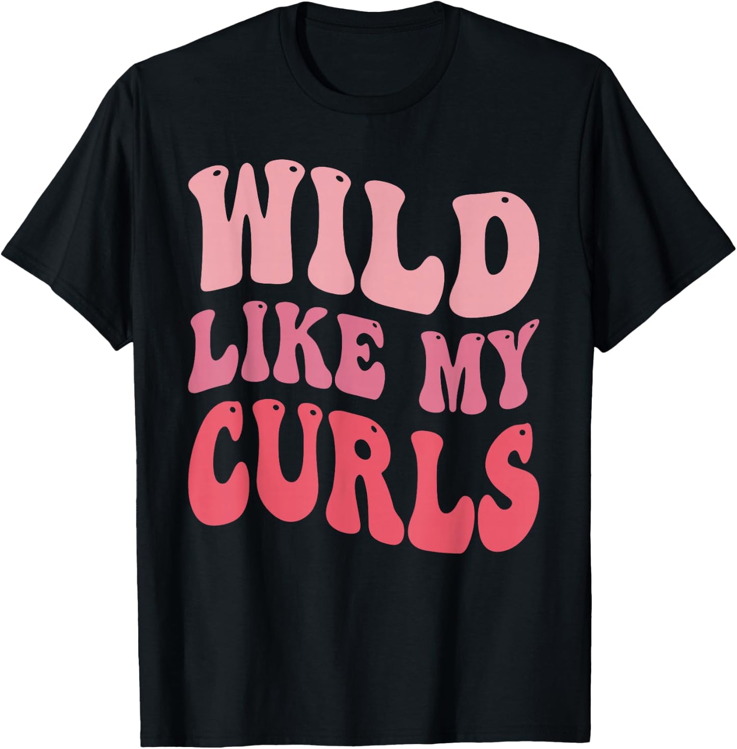 Toddler Girls Wild Like My Curls Funny Curly Hair Groovy T-Shirt - T-Shirt | Black