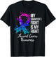My Daughter’s Fight Is My Fight Thyroid Cancer Awareness T-Shirt - T-Shirt | Black