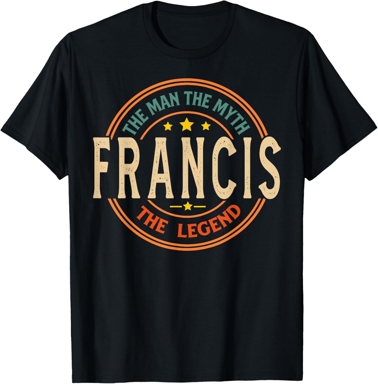 FRANCIS The Man The Myth The Legend Vintage Custom T-Shirt - T-Shirt | Black