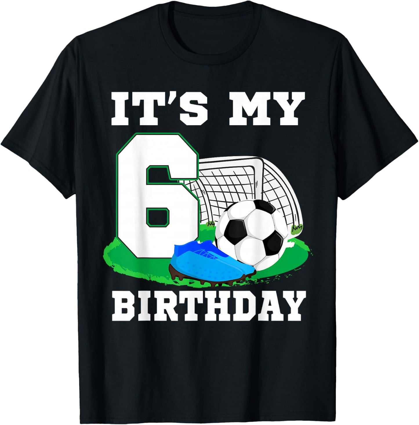 It's My 6 Year Old Birthday Soccer 6th Party Boy T-Shirt - T-Shirt | Black