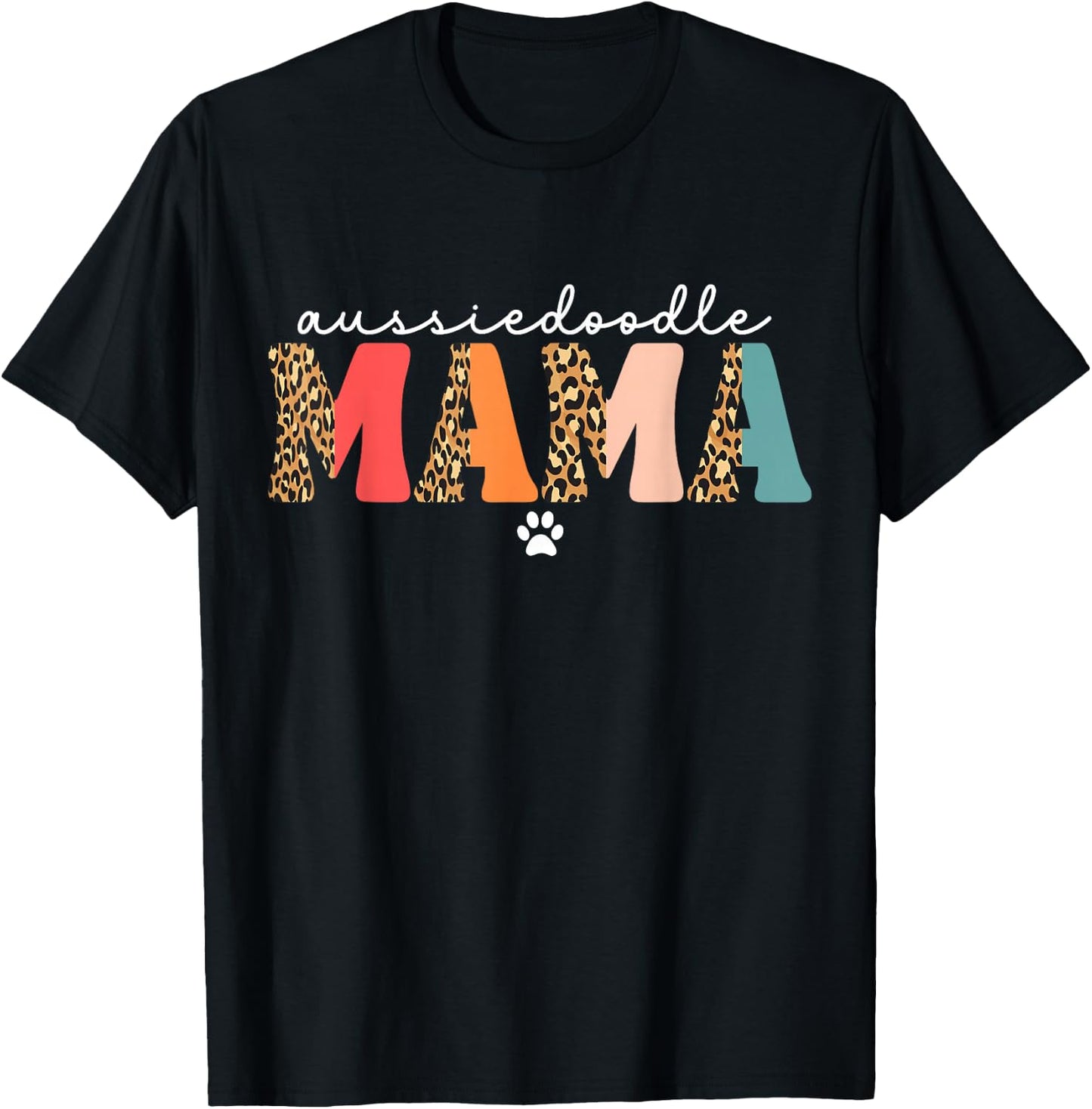 Aussiedoodle Mama Cute Aussiedoodle Dog Mom Funny T-Shirt - T-Shirt | Black