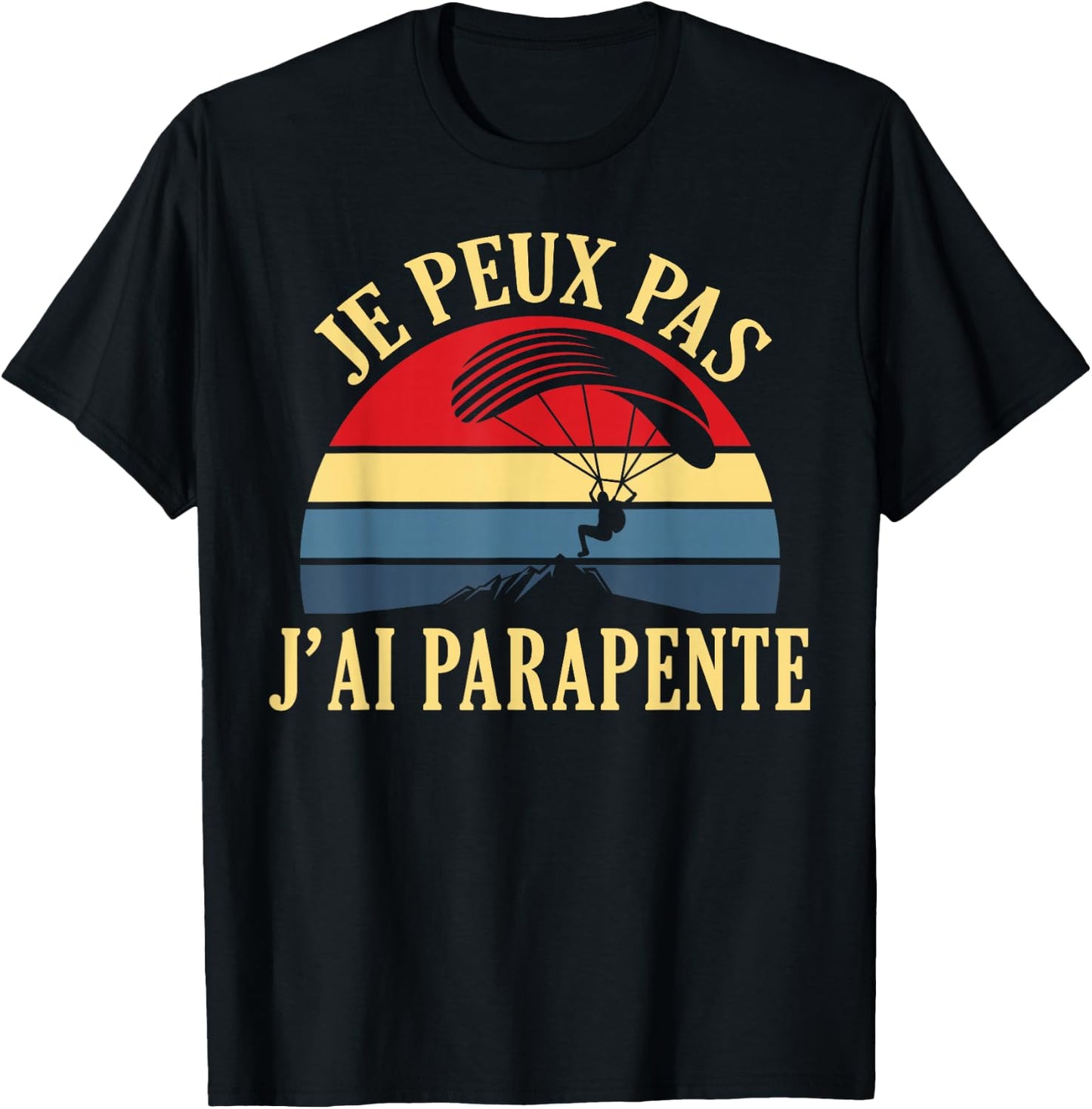Je Peux Pas J'ai Paragliding Parachute Parachute Paraglider T-Shirt - T-Shirt | Black