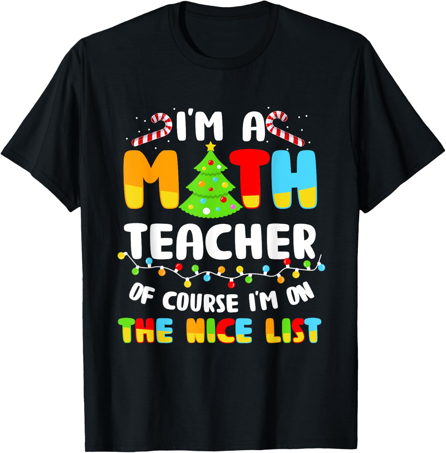 Christmas I'm A Math Teacher Of Course I'm On Nice List Women T-Shirt - T-Shirt | Black