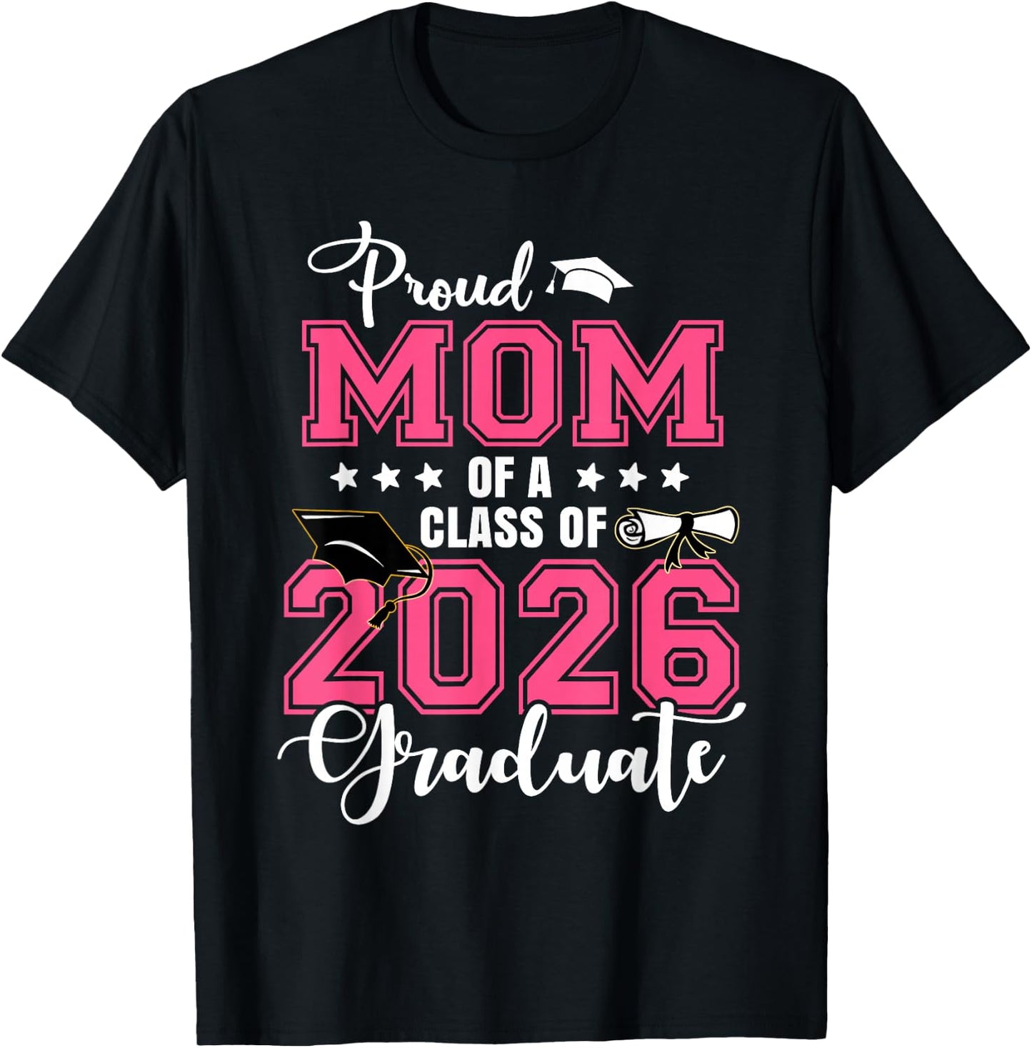 Proud Mom of A 2026 Graduate Graduation Mom Mommy T-Shirt - T-Shirt | Black