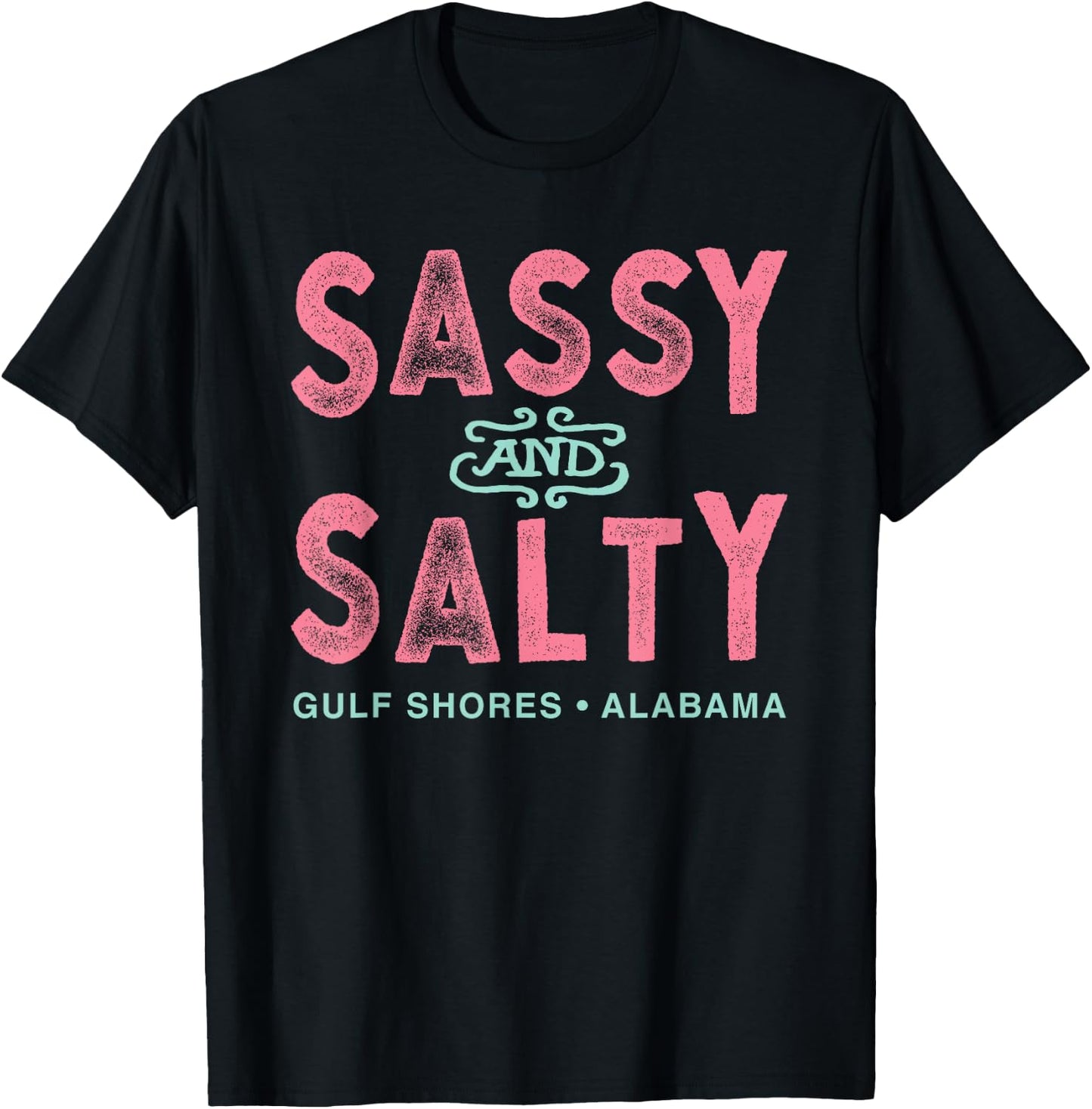 Gulf Shores Alabama Sassy and Salty T-Shirt - T-Shirt | Black