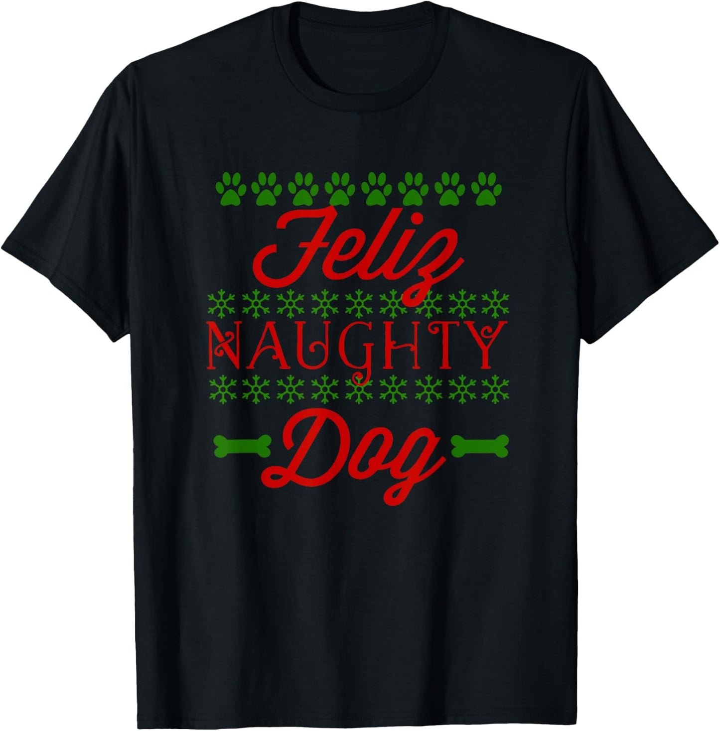 Feliz Naughty Dog Funny Christmas Dog Women Kids T-Shirt - T-Shirt | Black