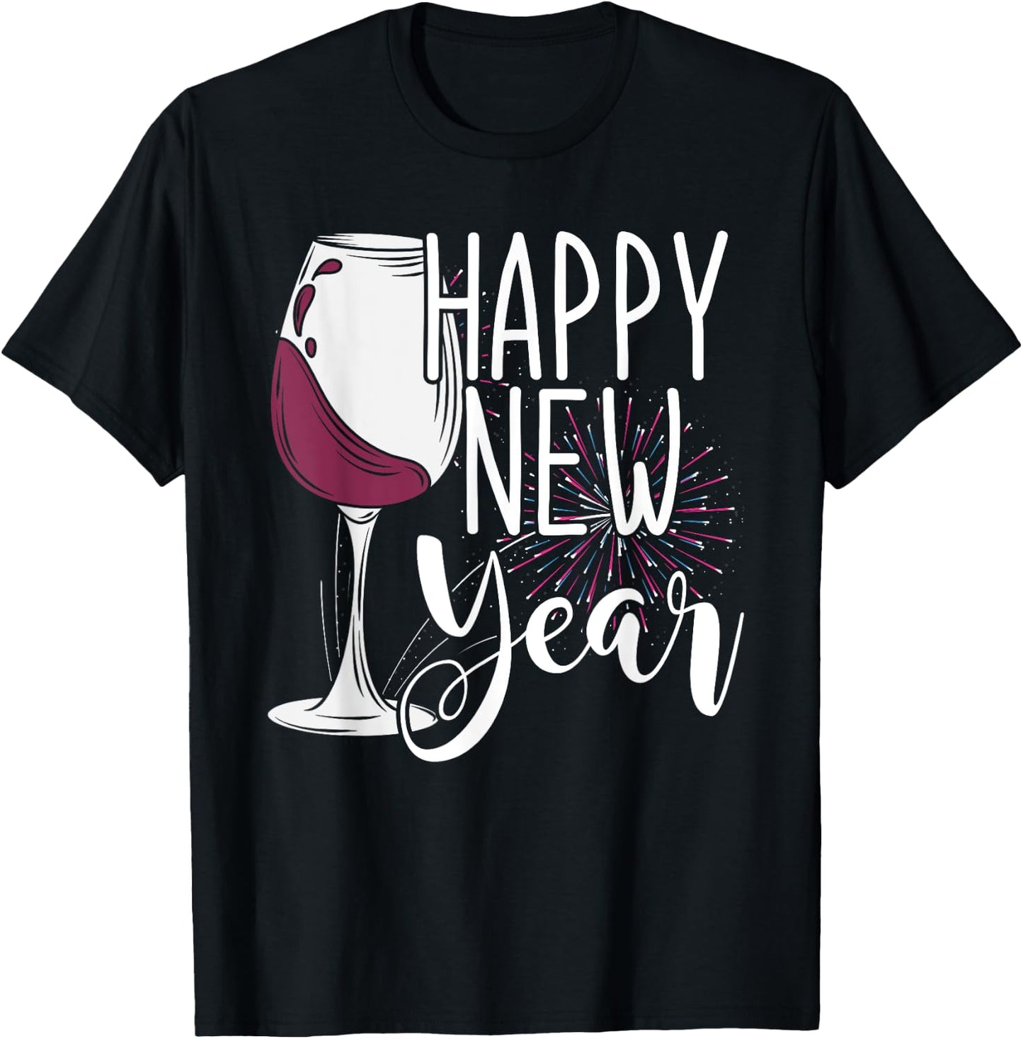 Wine Glass NYE Fireworks New Years Eve Happy New Year T-Shirt - T-Shirt | Black