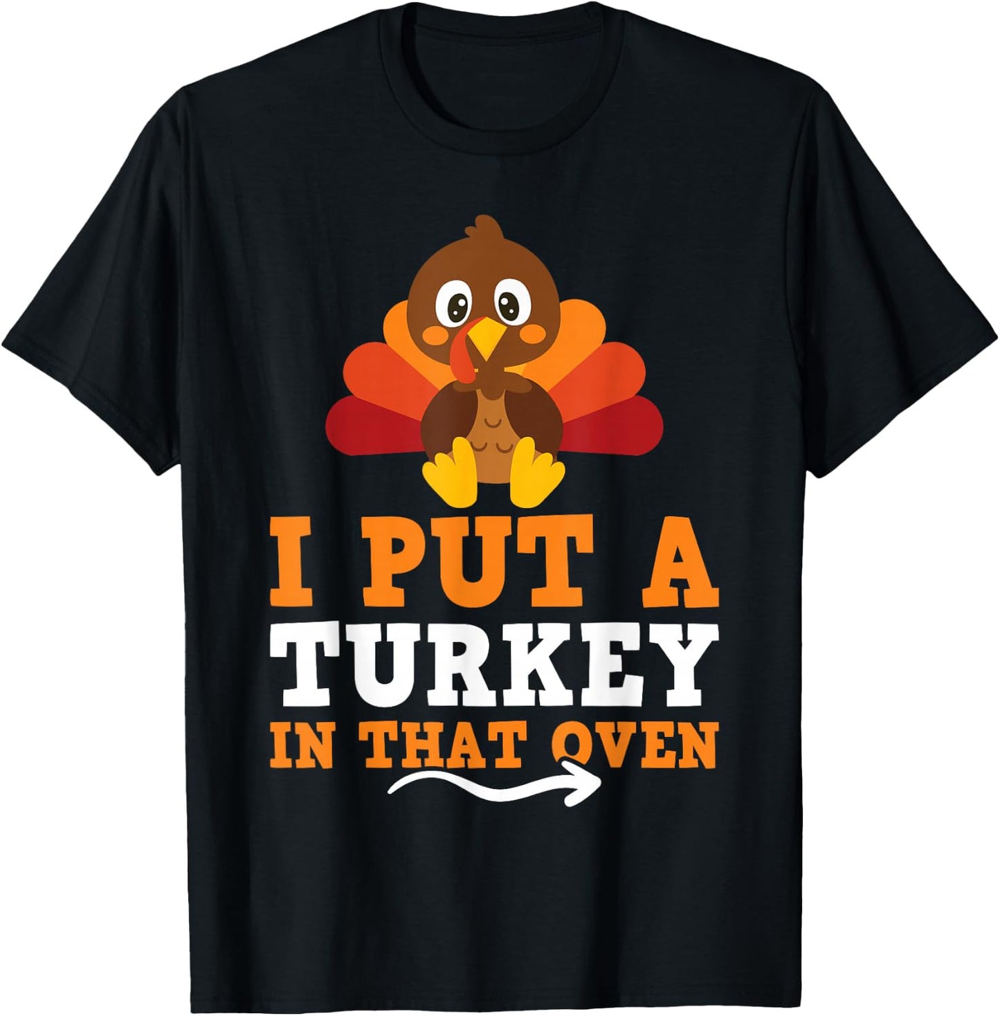I Put Turkey In That Oven Thanksgiving Baby Announcement - Black, Women's, , Short Sleeve, Modern, Thanksgiving, Letter Print, , Snug Fit, Size Small T-Shirt - T-Shirt | Black