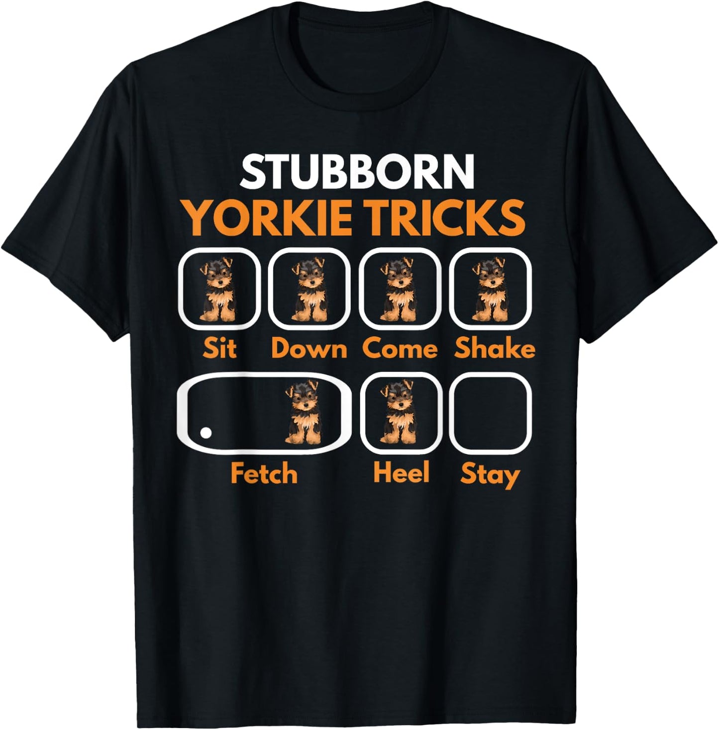 Stubborn Yorkie Tricks Funny Yorkshire Terrier Yorkie Mom T-Shirt - T-Shirt | Black