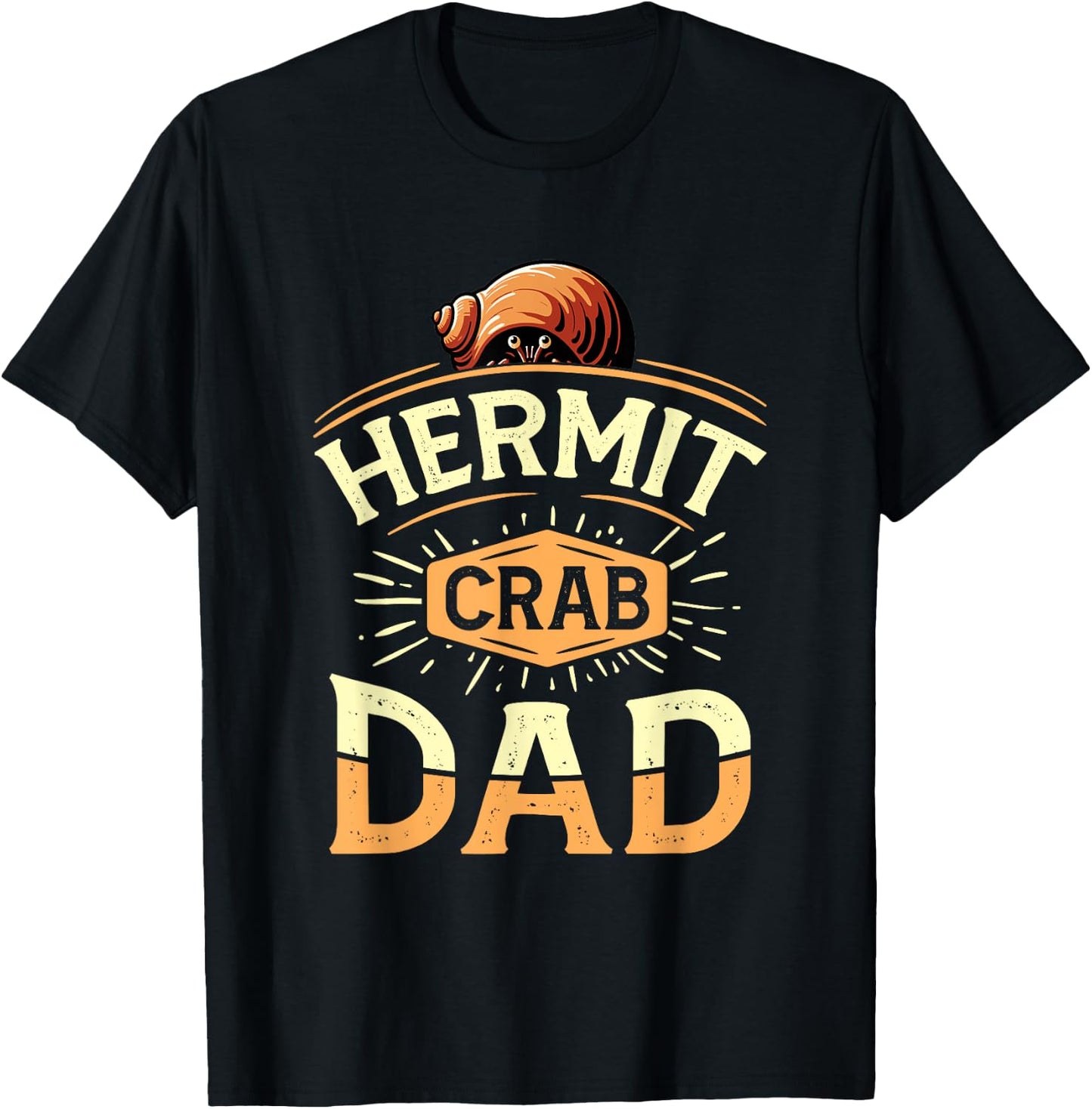 Hermit Crab Dad Funny Father Hermit Crab Lover Hermit Crab T-Shirt - T-Shirt | Black