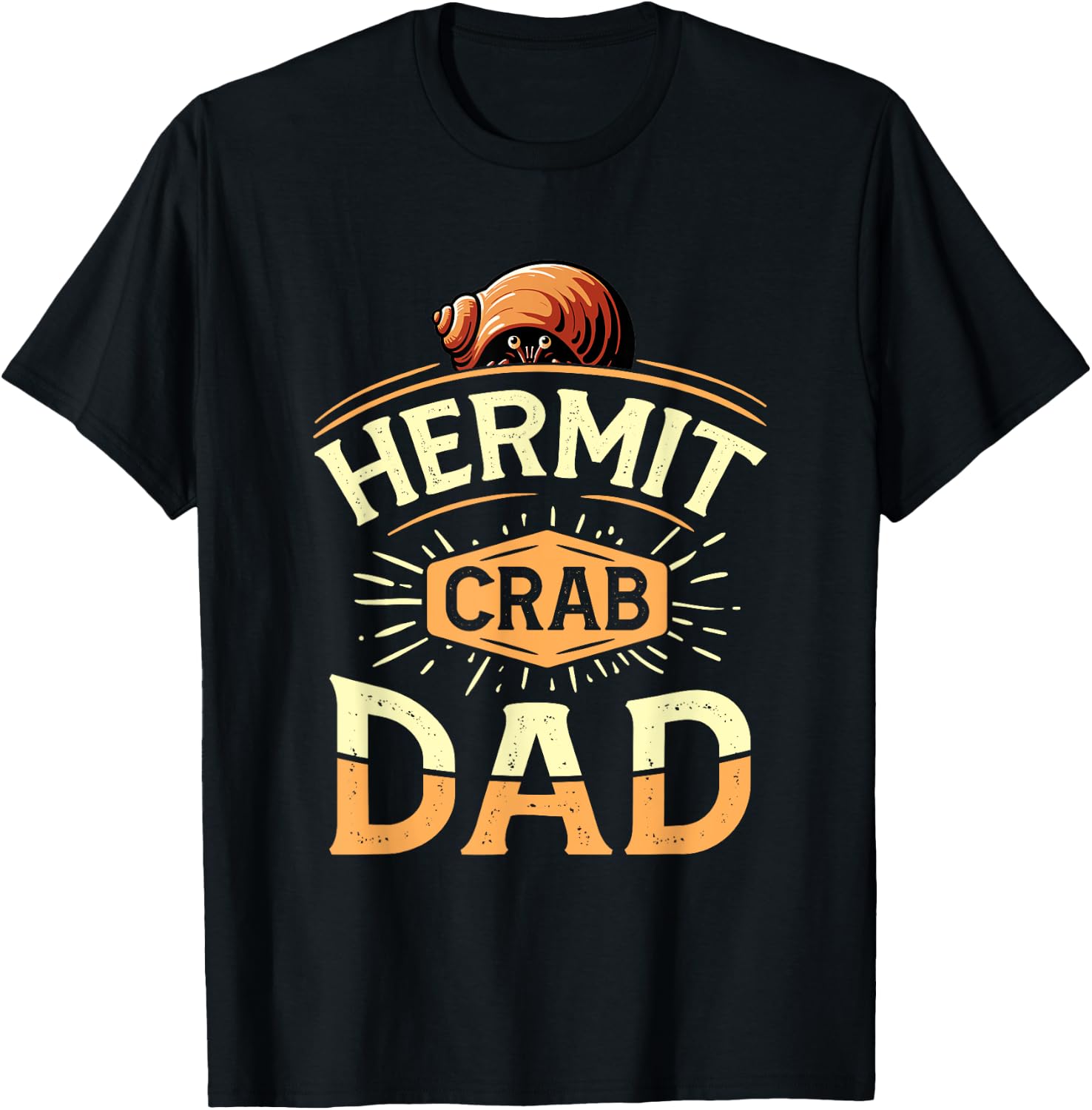 Hermit Crab Dad Funny Father Hermit Crab Lover Hermit Crab T-Shirt - T-Shirt | Black