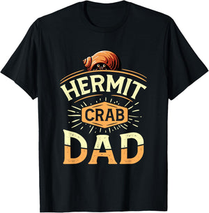 Hermit Crab Dad Funny Father Hermit Crab Lover Hermit Crab T-Shirt - T-Shirt | Black