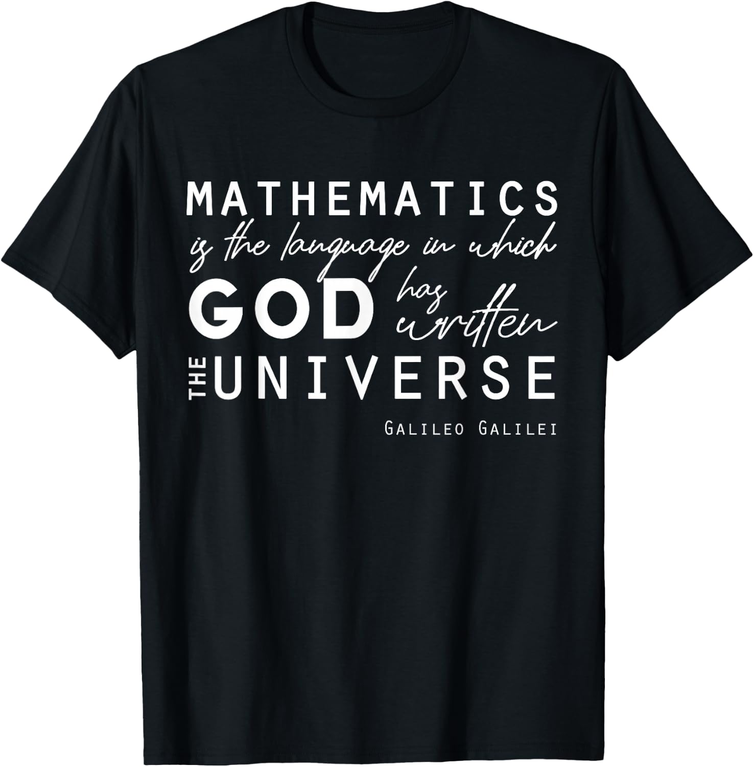 Positive Christian Quotes Galileo Maths God Universe Gifts T-Shirt - T-Shirt | Black