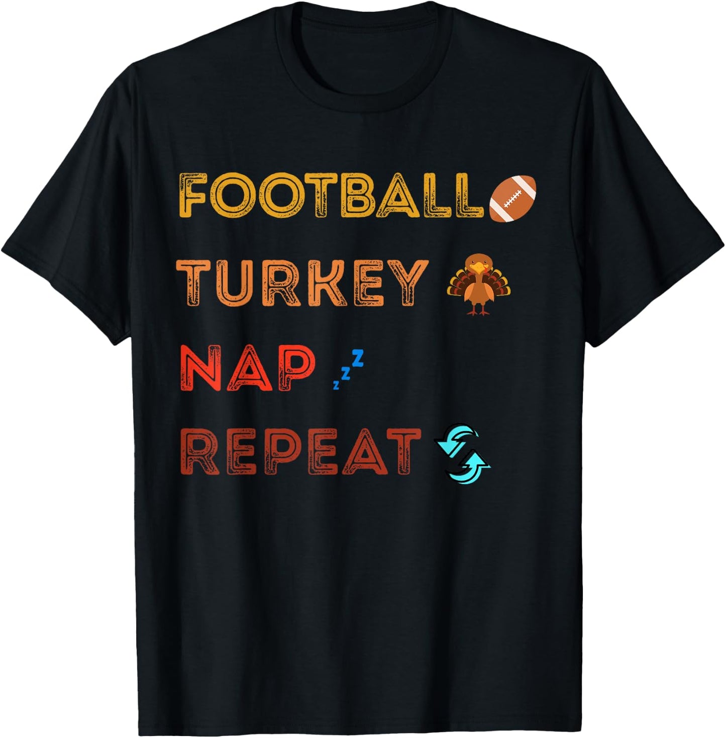 Football Turkey Nap Repeat Family Funny Thanksgiving Day T-Shirt - T-Shirt | Black